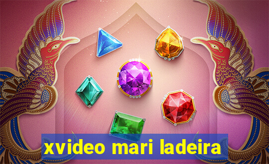 xvideo mari ladeira